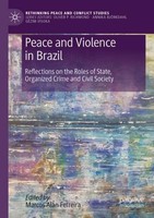Peace And Violence In Brazil Marcos Alan Ferreira