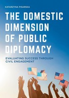 The Domestic Dimension Of Public Diplomacy, Katarzyna Pisarska
