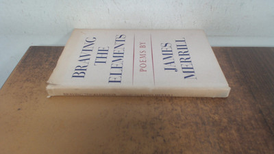 			Braving the Elements (signed), James Merrill, Atheneum, 1972, Har		