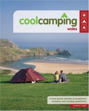 Cool Camping Wales: A Hand Picked Selection of Exceptional Campsites and Campi,