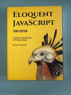 ELOQUENT JAVASCRIPT : A MODERN INTRODUCTION TO PROGRAMMING ~ 3rd Edition ~ NEW