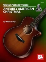 Guitar Picking Tunes - An Early American Christmas | William Bay | Englisch