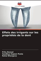 Pritu Bansal (U. A.) | Effets Des Irrigants Sur Les PropriéTéS De La Dent | Buch