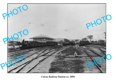 OLD 6 x 4 PHOTO QLD CAIRNS RAILWAY STATION c1890