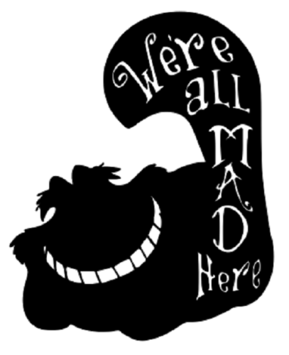 Cheshire Cat Decal Mad Cat Alice In Wonderland Vinyl Decal Were All Mad In Here - Picture 1 of 2