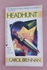 Headhunt by Carol Brennan, Paperback, 1994