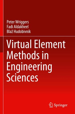 Peter Wriggers (u. a.) | Virtual Element Methods in Engineering Sciences | Buch