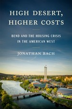 High Desert, Higher Costs by Jonathan Bach (Paperback Book)