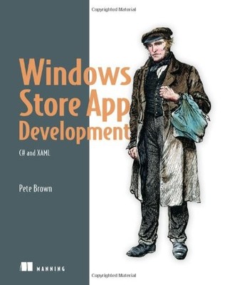 WINDOWS STORE APP DEVELOPMENT: C# AND XAML By Pete Brown *Excellent Condition*
