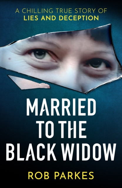 Married to the Black Widow by Rob Parkes (Hardback Book)