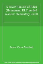 A River Ran out of Eden (Heinemann ELT guided readers: elementar