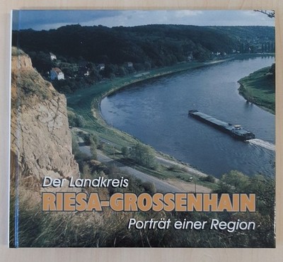 Der Landkreis Riesa-Grossenhain: Porträt einer Region Thöns, Kerstin, Hans D. Br