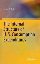 The Internal Structure of U. S. Consumption Expenditures by Lester D Taylor: New