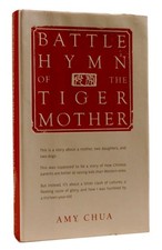 Amy Chua BATTLE HYMN OF THE TIGER MOTHER 1st Edition 1st Printing