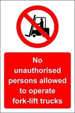 No unauthorised persons allowed to operate forklift trucks Safety sign
