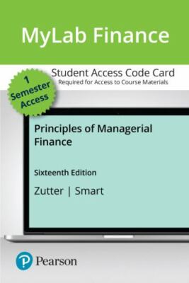 Principles of Managerial Finance -- MyLab Finance with Pearson eText Access Cod