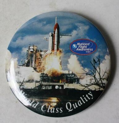 NASA Manned Flight Awareness Shuttle World Class Quality Celluloid Pinback Pin +