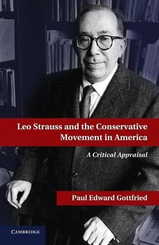 Thumbnail - Paul E. Gottfri Leo Strauss And The Conservative Movement In Ameri