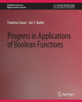 Jon Butler (u. a.) | Progress in Applications of Boolean Functions | Taschenbuch