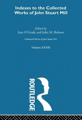 Collected Works of John Stuart Mill - 9781138096899