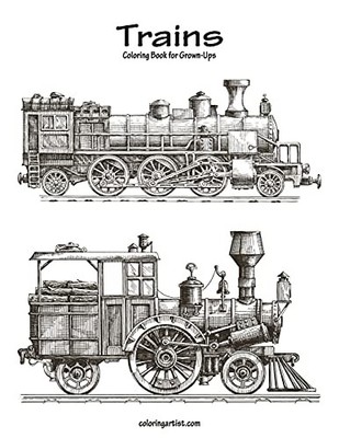 Trains Coloring Book for Grown-Ups 1: V..., Snels, Nick