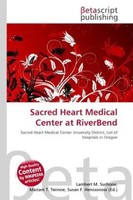 Lambert M. Surhone (U. A.) | Sacred Heart Medical Center At Riverbend | Buch