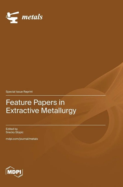 Feature Papers In Extractive Metallurgy | Buch | Englisch (2025) | Mdpi Ag-image