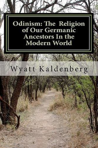 Odinism: The Religion of Our Germanic Ancestors in the Modern World - Picture 1 of 1