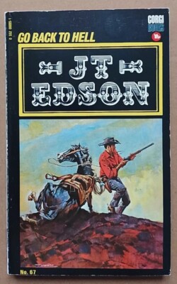 Go Back to Hell by J.T. Edson, No.67 (Corgi Books Paperback, 1978 Reprint).