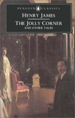 The Jolly Corner and Other Tales (Penguin Classics) by Henry James