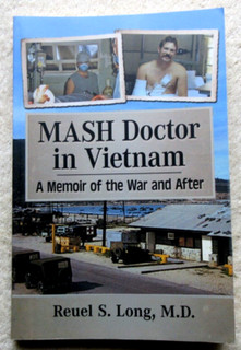 Mash Doctor in Vietnam : A Memoir of the War and After Paperback by Long Re...
