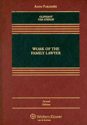 Work of the Family Lawyer 2e - Hardcover By Oliphant, Robert E. - GOOD