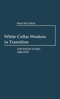 Mark Mccolloch | White Collar Workers in Transition | Buch | Englisch (1983)