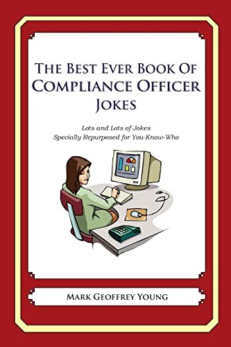 The Best Ever Book of Compliance Officer Jokes: Lots... - Young, Mark Geoffrey