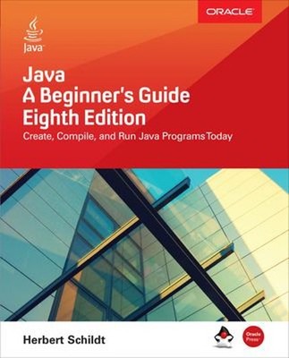 Java: A Beginner's Guide, Eighth Edition Paperback Herbert Schild