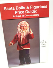 SANTA Dolls and FIGURINES Price Guide Antique to Contemporary 300 Santas '92 PB