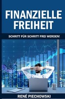 Rene Piechowski | Finanzielle Freiheit | Taschenbuch | Deutsch (2020) | 112 S.