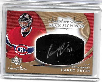 CAREY PRICE 2007-08 UD SWEET SHOT PUCK SIGNINGS CERTIFIED AUTOGRAPH