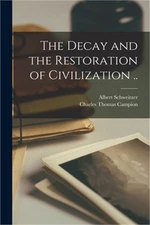 The Decay and the Restoration of Civilization .. (Paperback or Softback)