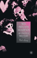 Media, Institutions And Audiences | Key Concepts In Media Studies | Nick Lacey