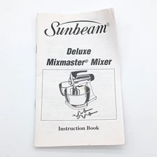 Sunbeam Deluxe Mixmaster Mixer Instructions/Recipe Manual 1993