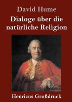 Dialoge üBer Die NatüRliche Religion (GroßDruck) David Hume