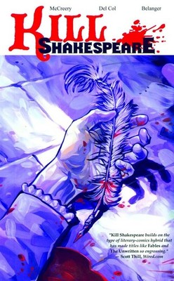 Kill Shakespeare Volume 1 - paperback McCreery, Conor|Del Col, Anthony|Belan...