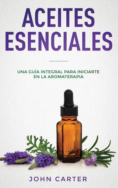 John Carter | Aceites Esenciales | Buch | Spanisch (2019) | Relajación-image