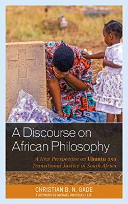 A Discourse on African Philosophy: A New Perspe, Gade.+