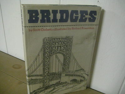 Bridges/ hardback/jacket/science history/scott Corbett/Rosenblum/ 1978