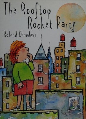The Rooftop Rocket Party, Chambers, Roly, Good Book