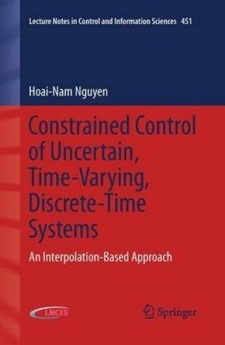 Lecture Notes in Control and Information Sciences Ser.: Constrained ...