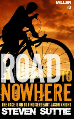 Road to Nowhere: The Race Is on to Find Sergeant Jason  - Paperback NEW Suttie,