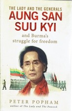 The Lady And The Generals Aung San Suu Kyi And Burma's Struggle For Freedom